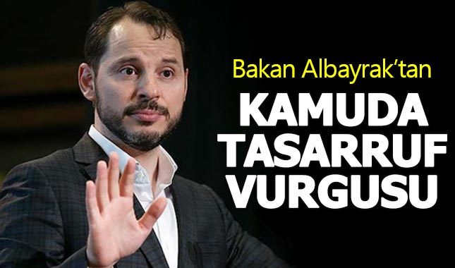 Berat Albayrak'tan kamuda tasarruf vurgusu