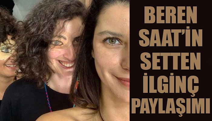 Beren Saat'in Atiye dizisinin setinden ilginç fotoğraf paylaşması