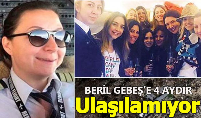 Beril Gebeş'in cenazesine 4 aydır ulaşılamıyor!