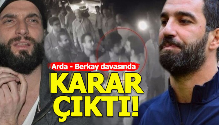 Berkay'ı darp edip eşine laf atan Arda Turan'a hapis cezası verilmesi
