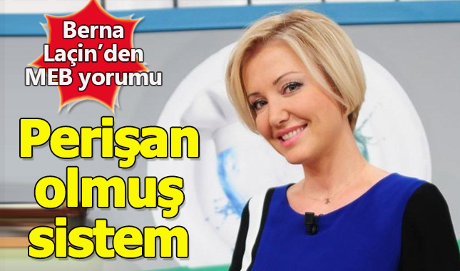 Berna Laçin, yeni Milli Eğitim Bakanı'nı yorumladı