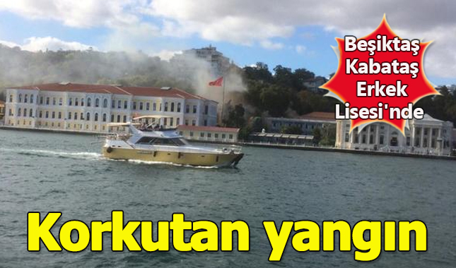 Beşiktaş Kabataş Erkek Lisesi'nde yangın çıktı