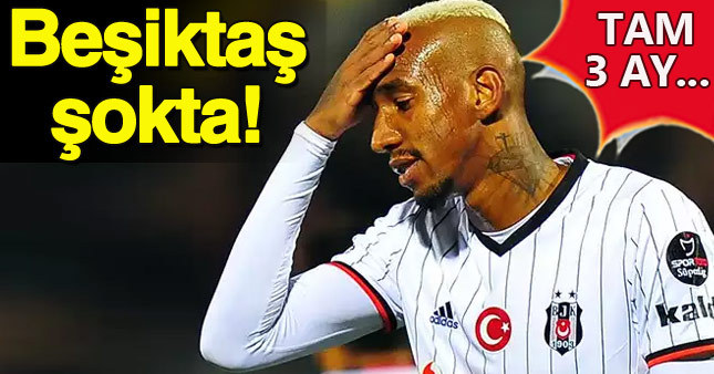Beşiktaş'ta Talisca şoku yaşanıyor