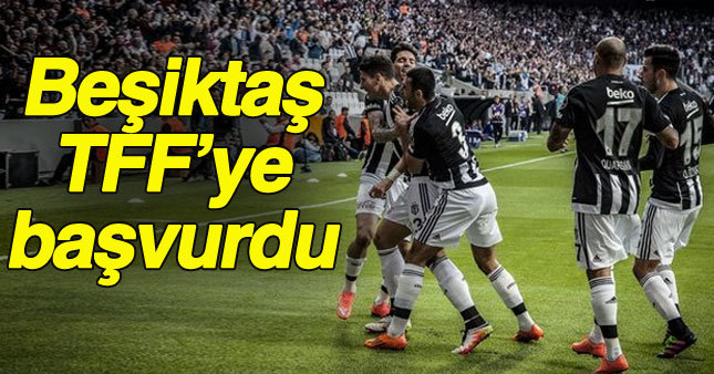 Beşiktaş'tan TFF'ye 2 resmi başvuru