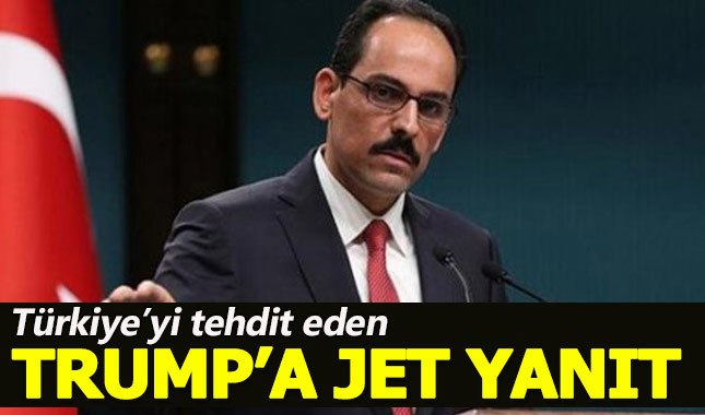 Beştepe'den Trump'ın tehdidine jet yanıt