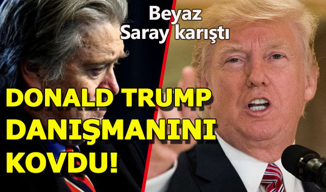 Beyaz Saray'da şok ayrılık, Trump başdanışmanını kovdu