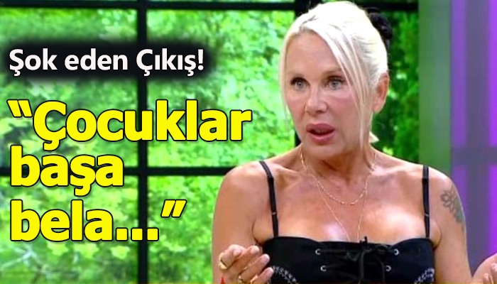 Billur Kalkavan'ın çocukları baş belası olarak görmesi