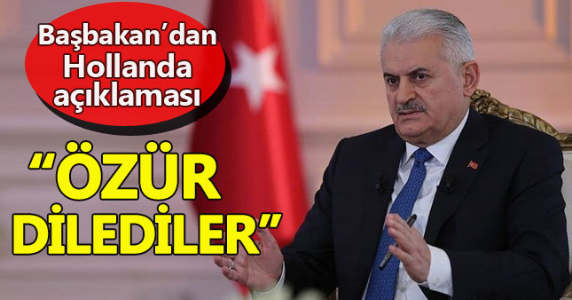 Binali Yıldırım: Hollanda gözaltılar için özür diledi