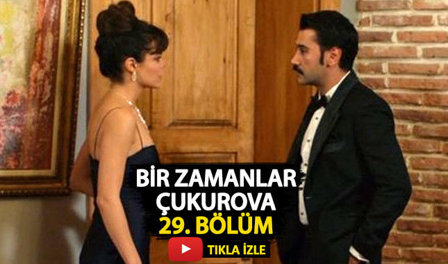 Bir Zamanlar Çukurova 29. bölüm izle son bölüm tekrarı atv | 18 Nisan 2019 Bir Zamanlar Çukurova 30 bölüm fragmanı