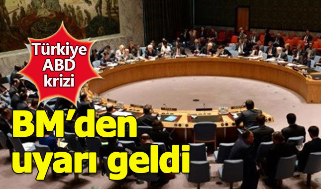 Birleşmiş Milletler'den ABD-Türkiye gerilimine ilişkin açıklama