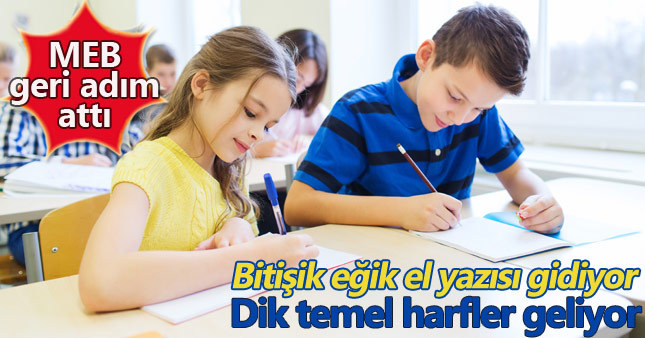 Bitişik eğik el yazısının yerini dik temel harfler alacak