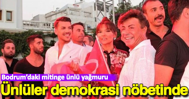 Bodrum'da demokrasi mitingine ünlü yağdı