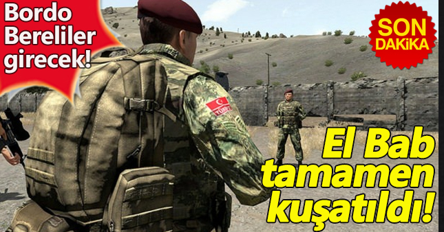 Bordo Bereliler El Bab'ı tamamen kuşattı!