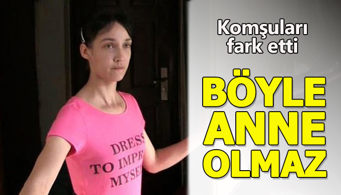 Böyle anne olmaz! Kan donduran olay!