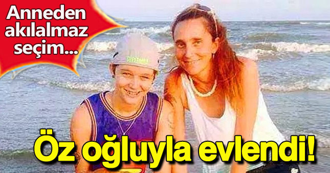 Böyle anne olmaz olsun! Önce öz oğluyla evlendi sonra...