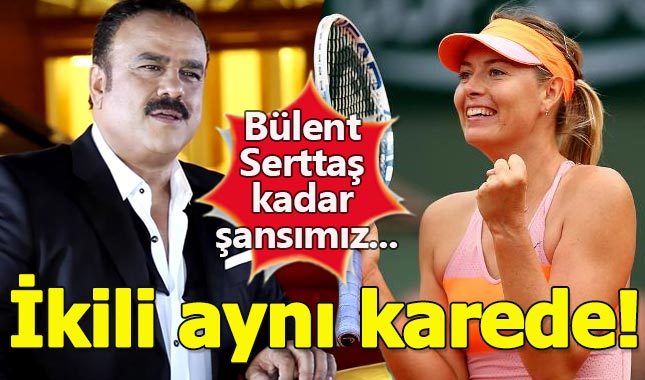 Bülent Serttaş ve Maria Sharapova aynı fotoğraf karesinde