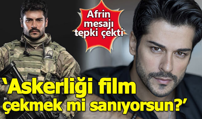 Burak Özçivit'in Afrin paylaşımına tepki yağdı