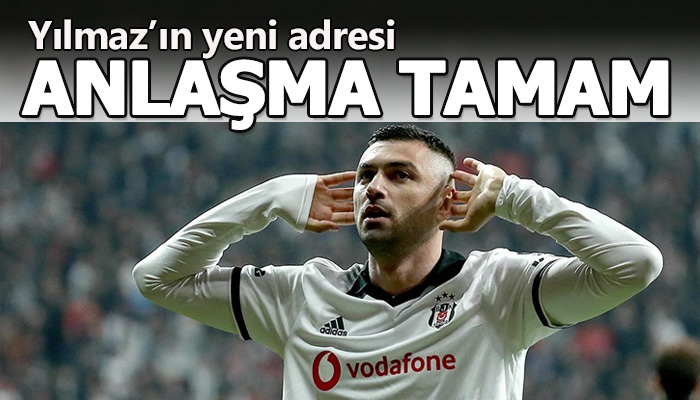 Burak Yılmaz anlaştı gidiyor