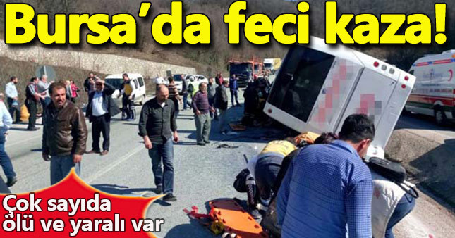 Bursa'da sendikacıları taşıyan otobüs kaza yaptı: 7 ölü