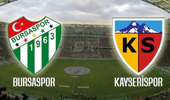 Bursaspor Kayserispor maçı ne zaman saat kaçta hangi kanalda