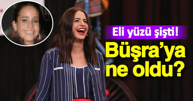 Büşra Pekin'e ne oldu