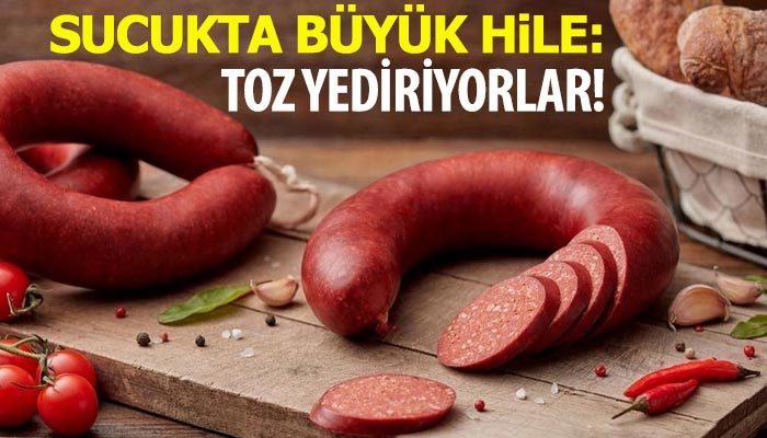 Büyük hile deşifre oldu! Sucuk yerine toz yediriyorlar