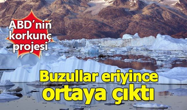 Buzullar eridi, ABD'nin gizli projesi ortaya çıktı