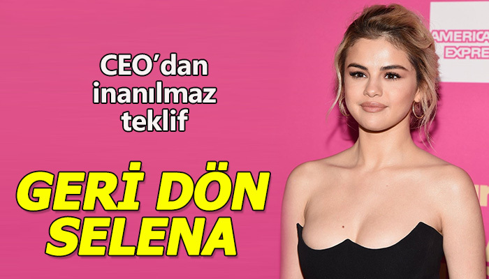 CEO'dan Selena Gomez'e geri dön çağrısı