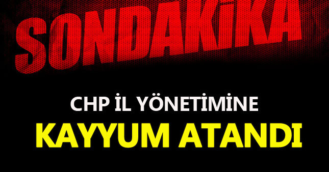 CHP Bolu İl Yönetimi kayyuma devredildi