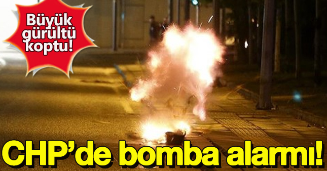 CHP Genel Merkezi'nde bomba alarmı!