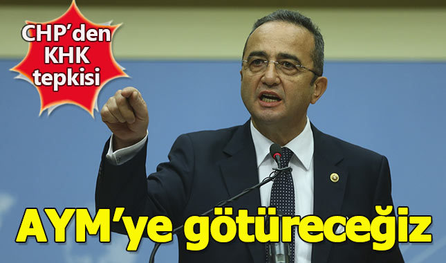 CHP, KHK'ları AYM'ye taşımaya hazırlanıyor