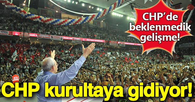 CHP kurultaya gidiyor
