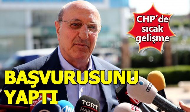 CHP'de sıcak gelişme İlhan Kesici başvurusunu yaptı