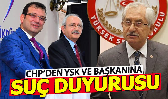 CHP'den YSK ve başkanına suç duyurusu