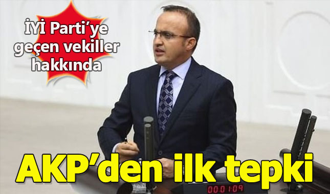 CHP'li 15 vekilin İYİ Parti'ye geçmesi konusunda AK Parti ilk tepkisini gösterdi