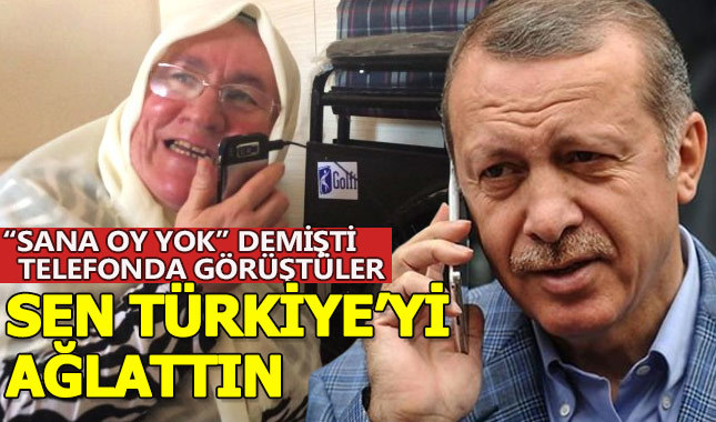 CHP'li İmamoğlu'na "Sana oy yok" diyen Mehruze Teyze, Erdoğan'la telefonda görüştü