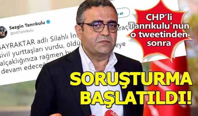CHP'li Sezgin Tanrıkulu'na 'SİHA' soruşturması