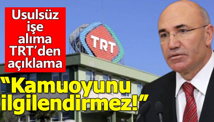 CHP'nin usulsüz işe alım iddiasına TRT'den şok yanıt