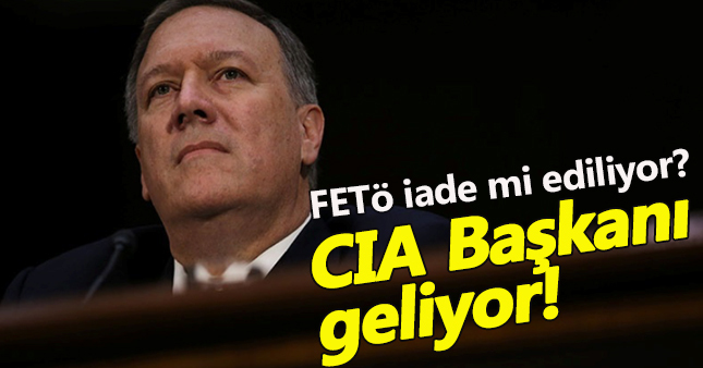 CIA Başkanı Türkiye'ye geliyor!