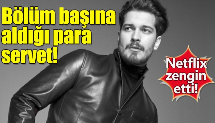 Çağatay Ulusoy'un bölüm başı aldığı para dudak uçuklattı