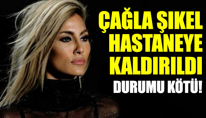 Çağla Şıkel'den kötü haber! Vücudunu kaplamış!