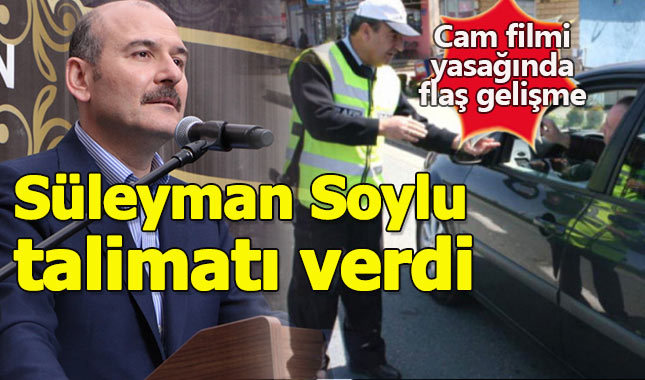 Cam filmi yasağı kalktı mı? - Süleyman Soylu'dan talimat geldi