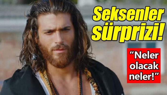 Can Yaman'ın Seksenler kadrosuna dahil olduğu iddiası