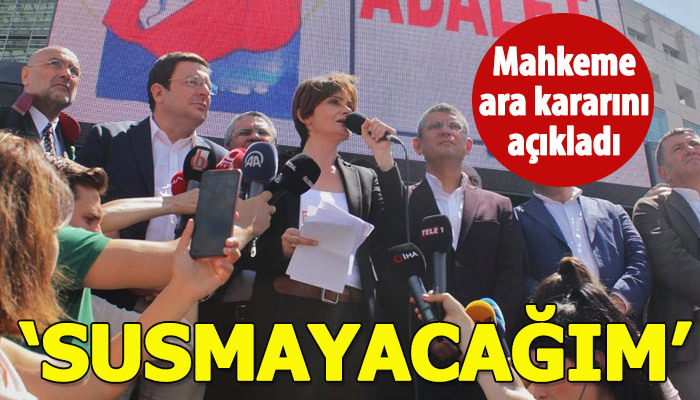 Canan Kaftancıoğlu'nun yargılandığı davada ara karar açıklandı