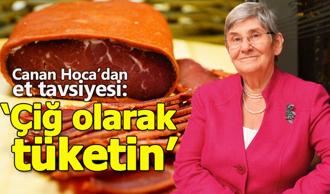 Canan Karatay en sağlıklı eti açıkladı