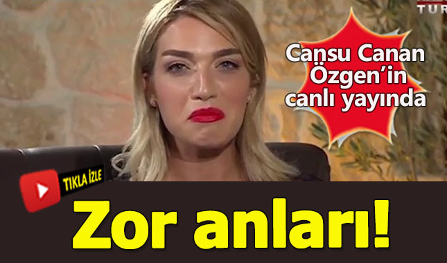 Cansu Canan Özgen'in yayında zor anları!