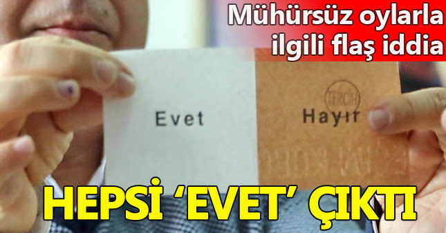 Çarpıcı 'mühürsüz oy' iddiası: Hepsi "Evet" çıktı