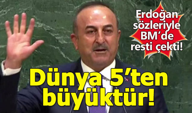 Çavuşoğlu Erdoğan'ın sözleriyle BM'de meydan okudu!
