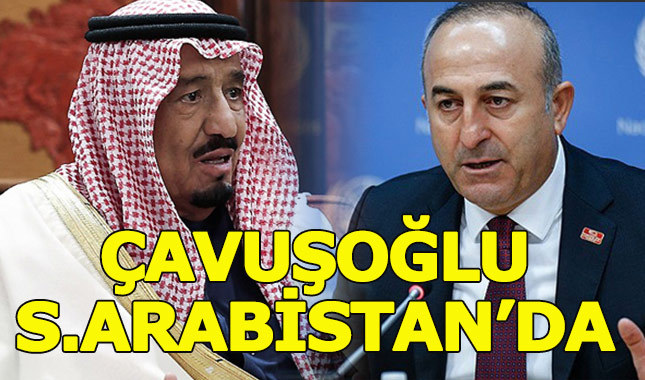 Çavuşoğlu, çözüm için Suudi Arabistan'da