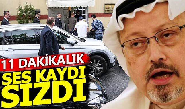 Cemal Kaşıkçı soruşturmasında 11 dakikalık kaydı sızdı |Cemal Kaşıkçı konsolosluk ses kaydı dinle